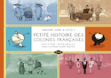 Petite histoire des colonies françaises [édition intégrale]
